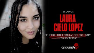 El caso de Laura "Cielo" Lopez | Criminalista Nocturno