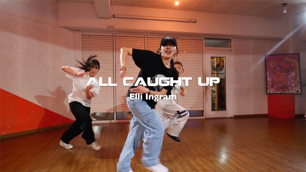 Thursday Pm6:30 | Mazy Cho Choreography Class | Elli Ingram - All Caught Up | 코레오그래피