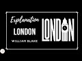 London By William Blake | Summary and line by line explanation | analysis