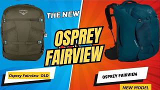 OSPREY 40L FAIRVIEW FARPOINT REVIEW - New vs Old Model