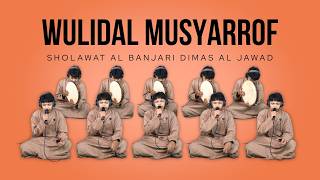 WULIDAL MUSYARROF | AL BANJARI | DIMAS AL JAWAD