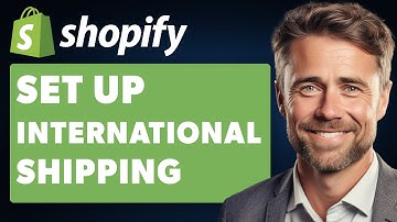How to Set up International Shipping on Shopify (Full 2024 Guide)