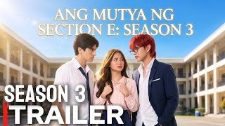 Ang Mutya Ng Section E (Season 3) | Official Trailer