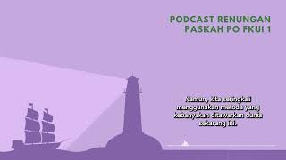 Podcast Renungan Paskah PO FKUI 2022 - 1