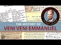 History of veni veni emmanuel history in a minute episode 3