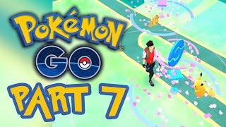 Pokemon GO Gameplay Walkthrough - HOW TO GAIN XP QUICK - Part 7