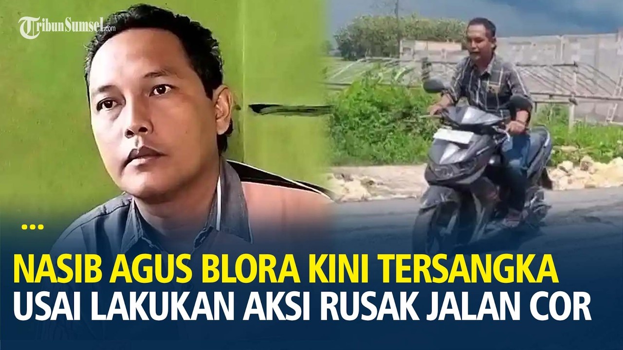 Nasib Agus Blora Kini Jadi Tersangka Usai Lakukan Aksi Rusak Jalan Cor