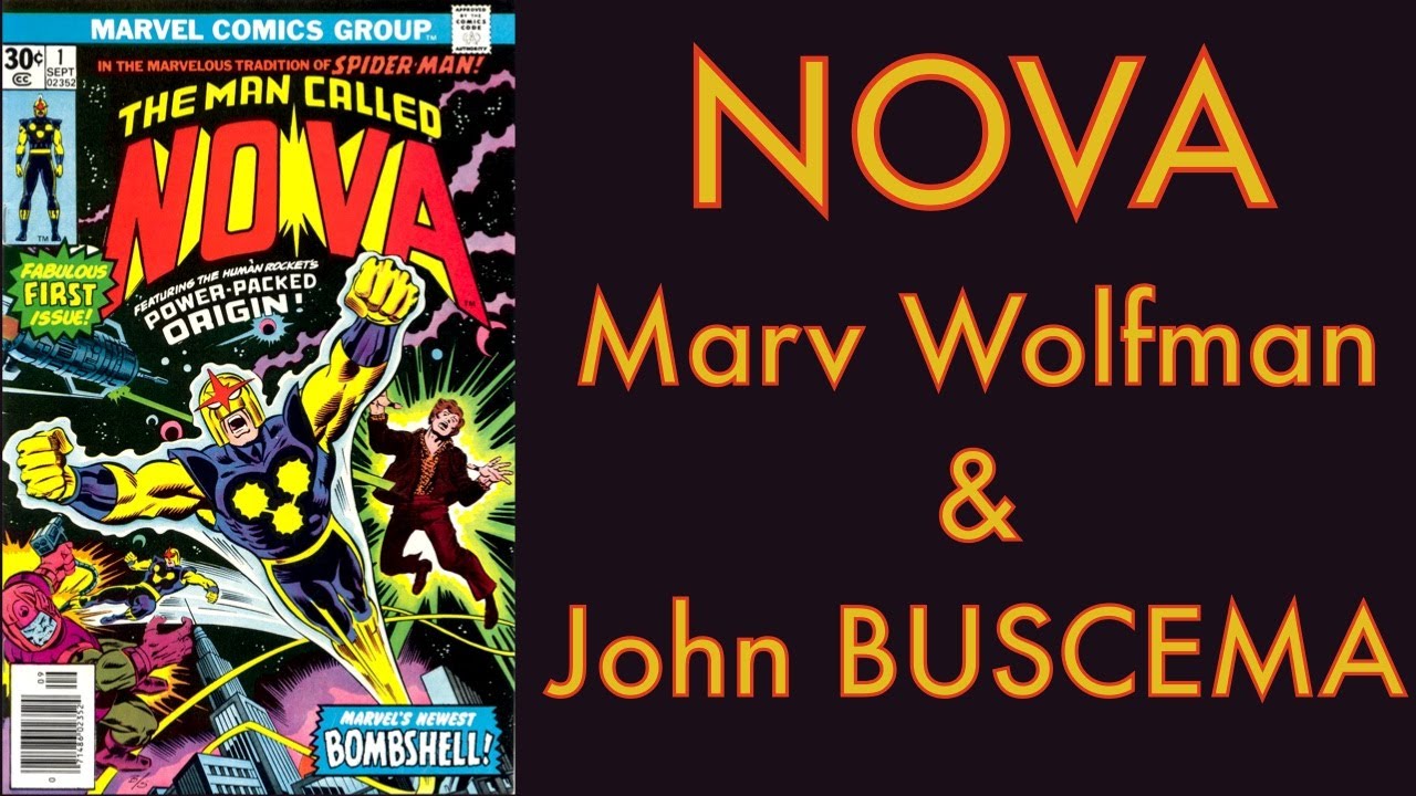 NOVA! BY MARV WOLFMAN & JOHN BUSCEMA!