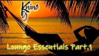 KninoDj - Lounge Essentials Part 1