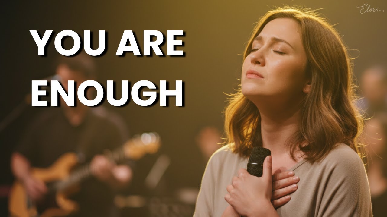 Lord, You Are Enough | A Worship Cry – Elora