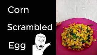 HOW TO MAKE CORN SCRAMBLED EGG || PROCEDURE TEXT || TUGAS MAPEL BAHASA INGGRIS KELAS IX