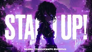 NUEKI, TOLCHONOV, $WERVE - STAND UP!