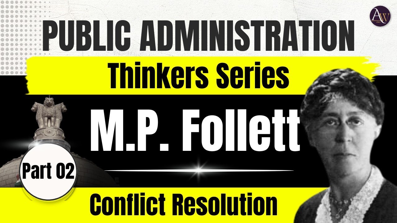  Mary Parker Follett (M.P. Follett) - Constructive Conflict || Giving Orders || Law of Situation 
