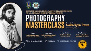 Photography Masterclass | Nolan Ryan Trowe | Eminent Artist, CA, USA | IMC MANUU