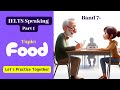 Ielts speaking practice  part 1  food  tips  questions answers  band 9  ielts speaking 2024