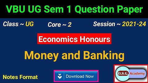 VBU UG Sem 1 Core 2 Money and Banking Question Paper with Solutions. Session 2021-24  Question Paper