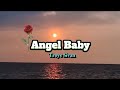 Angel baby  troye sivan lyrics