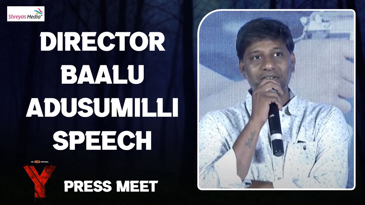 Director Baalu Adusumilli Speech | Y Movie Trailer Release Event | Shreyas media