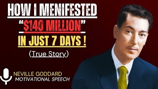How I Manifested $140 Million in 7 Days Using Neville Goddard’s Secrets (TRUE STORY)