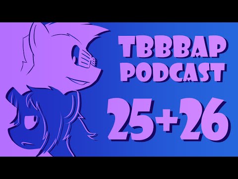 TBBBAP Podcast 25+26: The Cutie Re-Mark (Season 5 Finale)