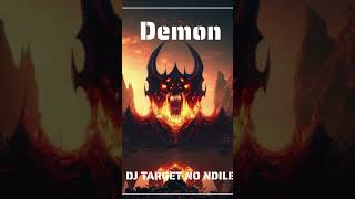 Dj Target No Ndile - Demon