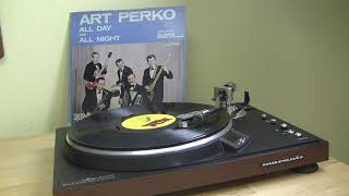 ART PERKO ALL DAY AND ALL NIGHT  Side A