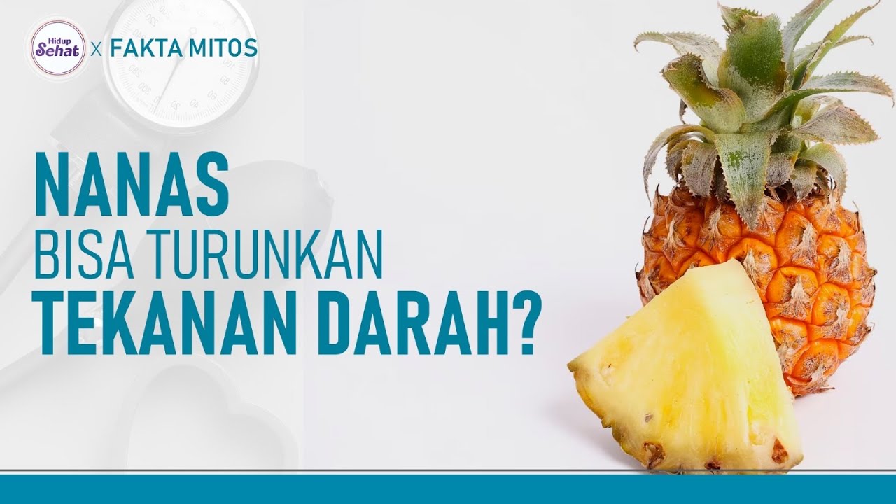 Benarkah Nanas Bisa Menurunkan Darah Tinggi? Kenali Faktanya | Hidup Sehat tvOne