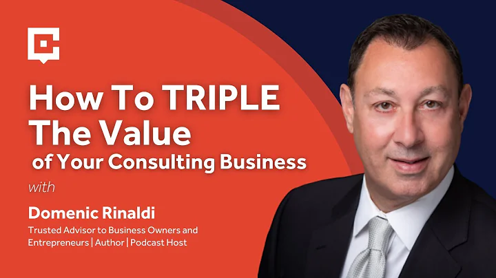 How To TRIPLE The Value of Your Consulting Business with Domenic Rinaldi