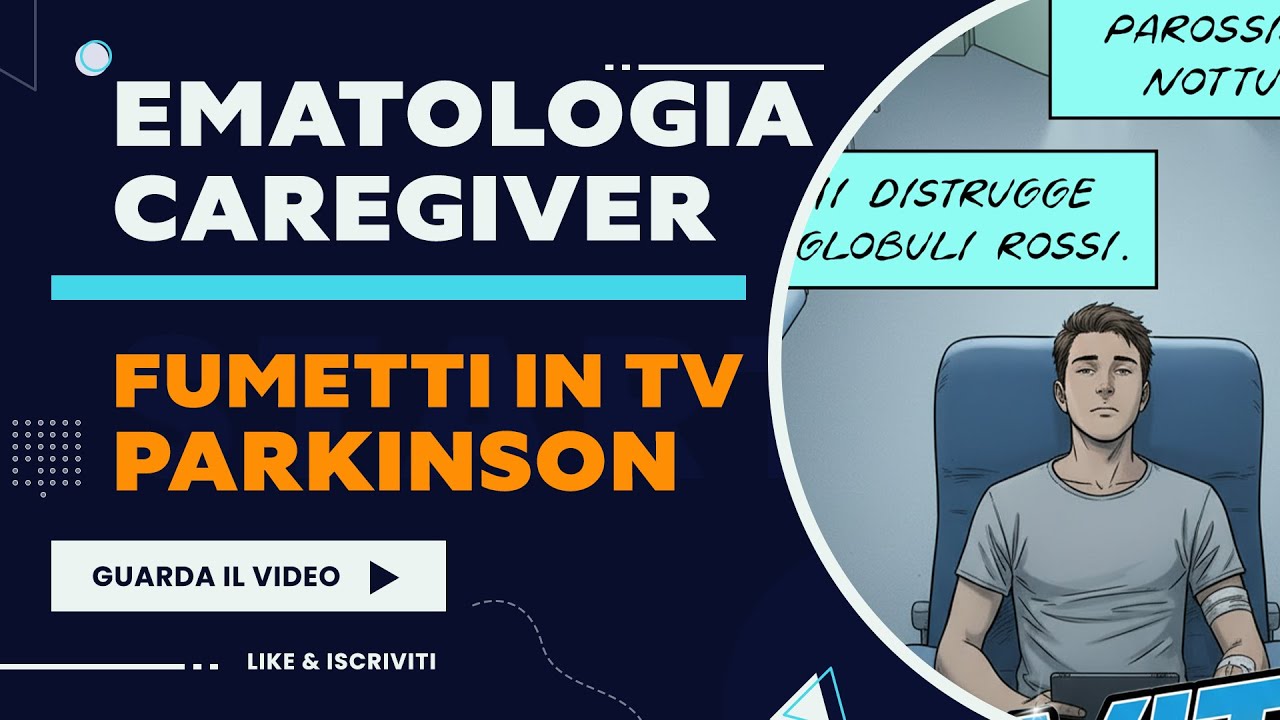 Ematologia - Caregiver - Parkinson - Fumetti in TV
