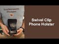 Swivel Clip Phone Holster