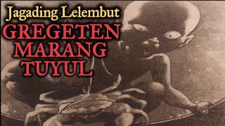JAGADING LELEMBUT 'GREGETAN MARANG TUYUL'