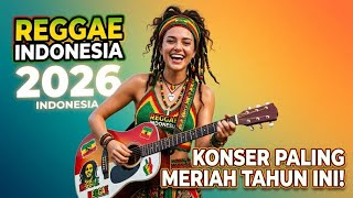 Reggae Indonesia 2026   Album Musik Santai Harian