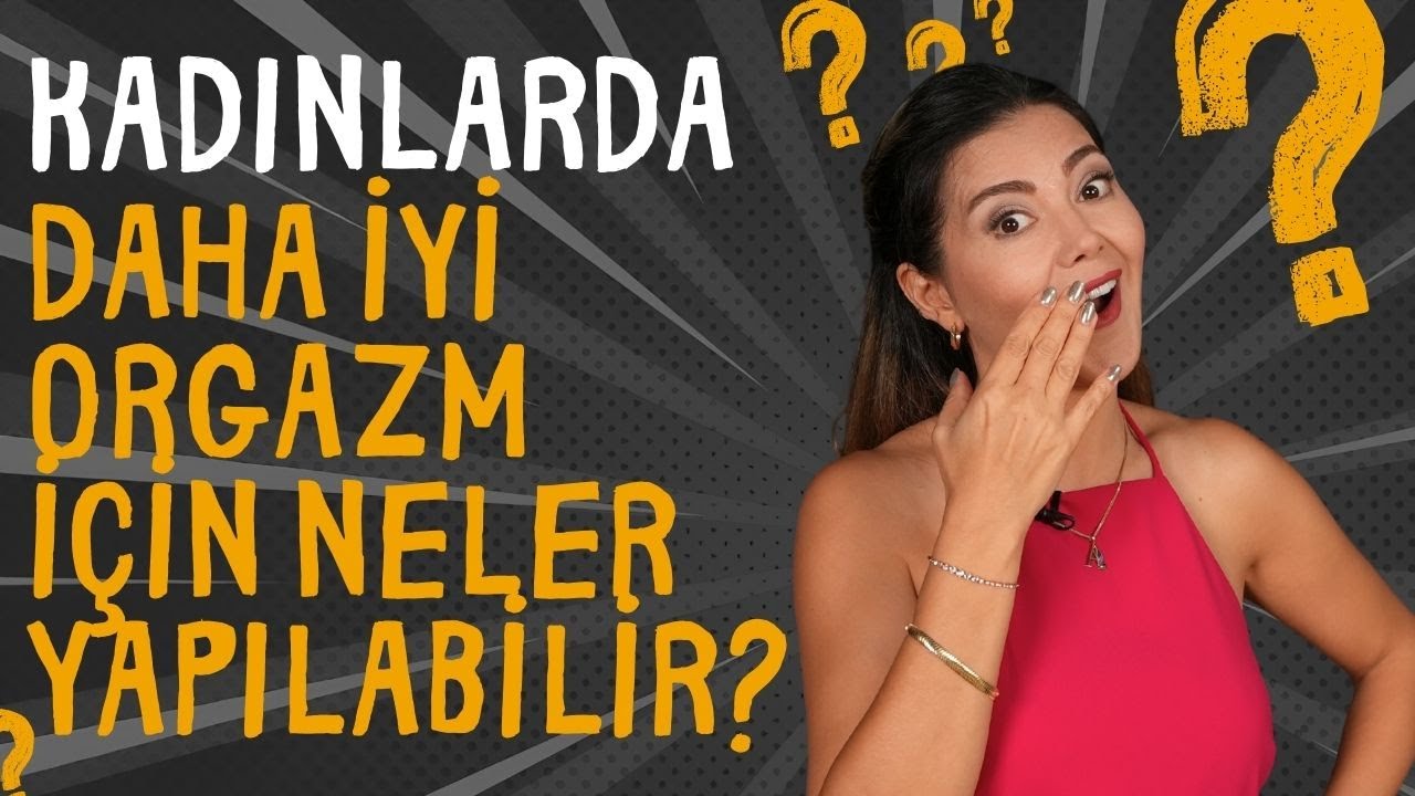 Kadınlarda daha iyi bir orgazm için neler yapılabilir? (Part-2) I @drazerarasulug #cinsellik