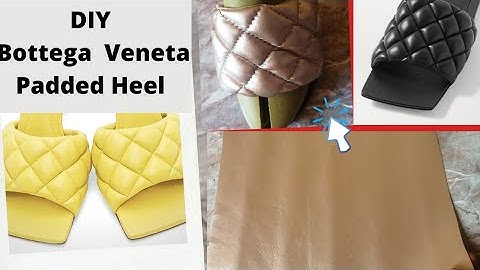 How to make Handmade Sandals: DIY, Bottega Veneta Padded Heel Sandal