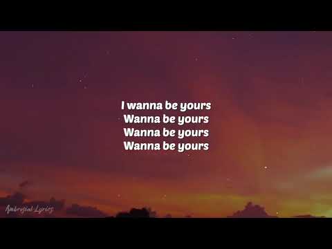 Arctic Monkeys   I Wanna Be Yours Lyrics