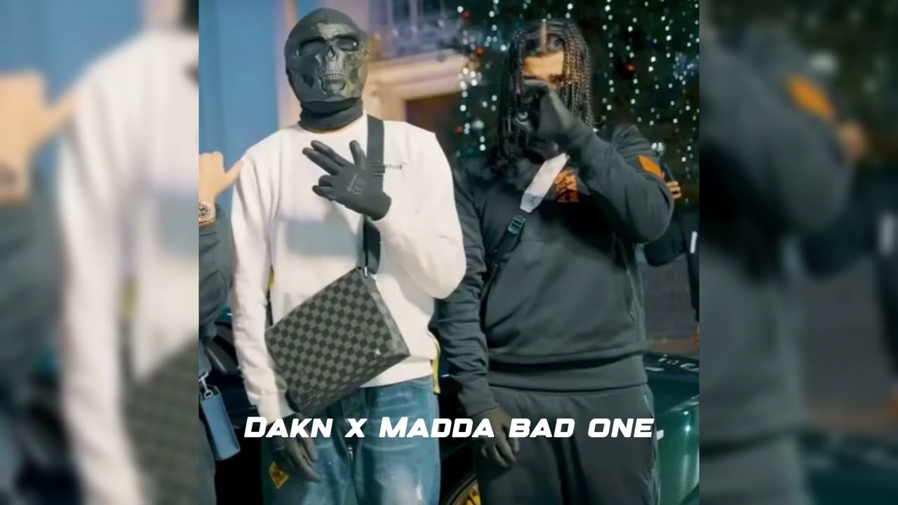 Dakn X Madda - Bad One (Unreleased)