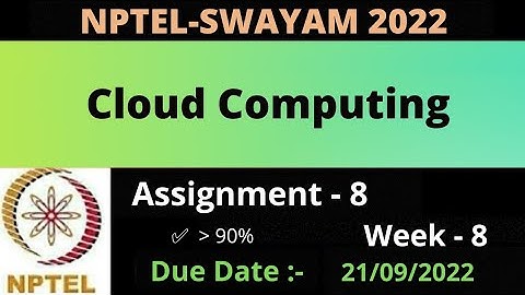NPTEL Cloud Computing WEEK 8 Quiz Assignment Solutions  || Swayam July 2022 || IIT Kharagpur ||