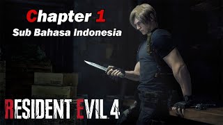 Resident Evil 4 Remake - Chapter 1 Subtitle Bahasa Indonesia
