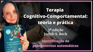 Capítulo 12 - Identificação de Pensamentos Automáticos - TCC Teoria e Prática (Judith Beck)3ª edição