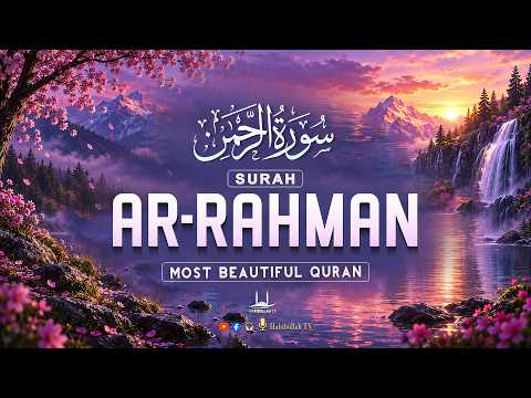 Surah Ar Rahman (سورة الرحمن) | Beautiful Quran Recitation for Peace & Blessings | Habibullah TV