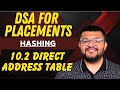 10.2 Direct Address Table | Hashing | Complete DSA For Placements | Karan Mashru