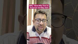 Nifty / Bank Nifty View for Tomorrow 2nd May 2024 #trading #niftyprediction #bankniftyprediction