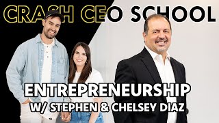 Top Tips to Become a Successful Entrepreneur W/ Stephen & Chelsey Diaz (2024)