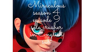Miraculous season 4 episode 7 sole crusher in English sub | link in my discription 👇