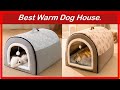 ✅Best Warm Dog House. | Top 5 Best Warm Dog House.