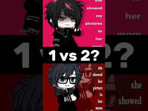 1 or 2? #gacha #gachameme #gachalife #gachalifememe #gachatrend #gachatiktok #short #fyp #foryou