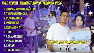 Gadis Manis Kalimantan  Difarina Indra Adella Ft Fendik Adella  Om Adella  Album Dangdut 2026