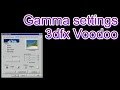 Gamma setting 3dfx Voodoo