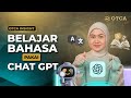 TIPS | Cara Maksimalin ChatGPT Buat Belajar Bahasa Asing | OTCA Insight