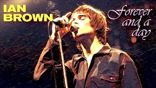 Ian Brown - Forever And A Day